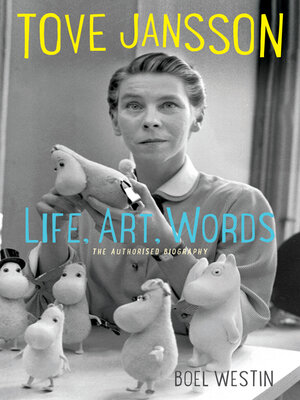 cover image of Tove Jansson Life, Art, Words: the Authorised Biography